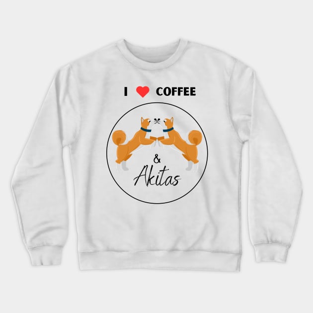 I love coffee and Akita dog Crewneck Sweatshirt by fantastic-designs